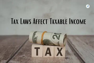 Tax Laws Affect Taxable Income